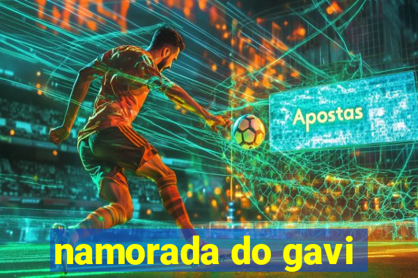 namorada do gavi